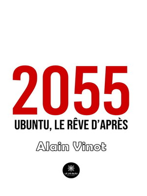 cover image of 2055--Ubuntu, le rêve d'après